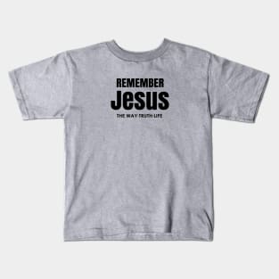 Jesus Is the way, truth and life. John 4:16 Kids T-Shirt